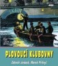 Plovoucí klubovny Plovoucí klubovny