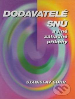 Stanislav Sohr: Dodavatel� sn� a jin� z�hadn� p��b�hy