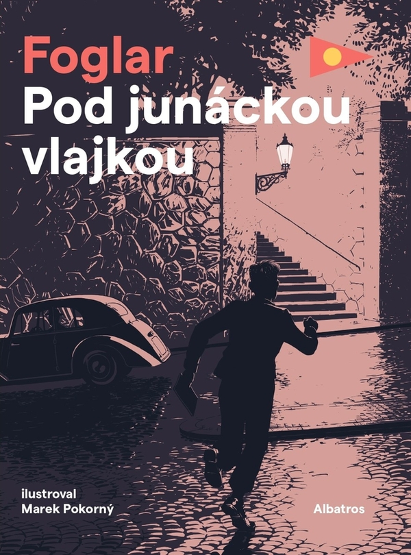 Jaroslav Foglar - Pod jun�ckou vlajkou - Albatros